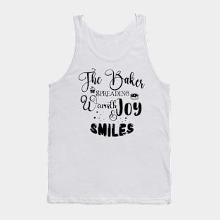 The Baker Spreading Smiles Dark Font Tank Top